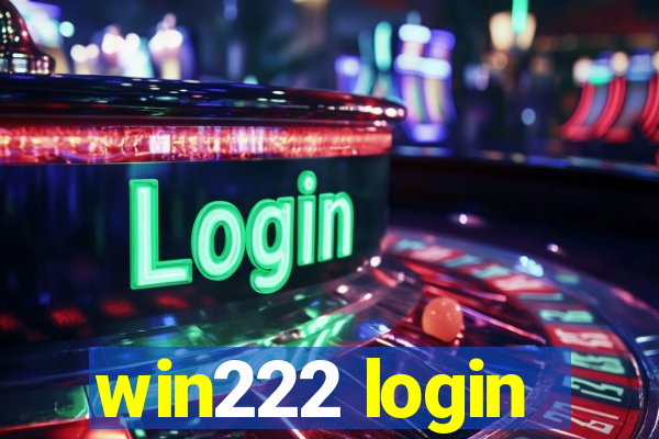 win222 login